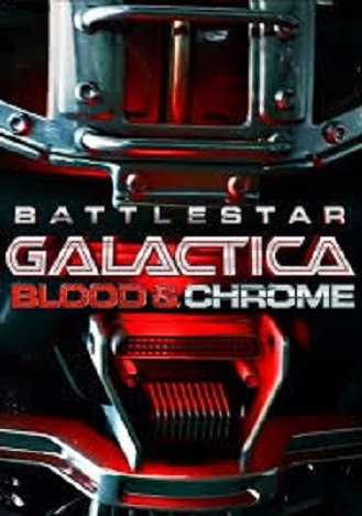 ดูหนัง Battlestar Galactica: Blood & Chrome (2012) สงครามจักรกลถล่มจักรวาล