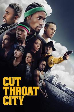 ดูหนัง Cut Throat City (2020) [ซับไทย]