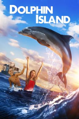 ดูหนัง Dolphin Island (2020)