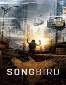 ดูหนัง Songbird (2020) โควิด 23 ไวรัสล้างโลก