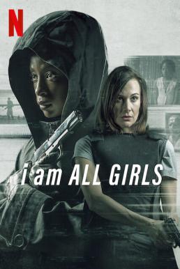 ดูหนัง I Am All Girls (2021) ฉันคือตัวแทนเด็กผู้หญิง [ซับไทย]