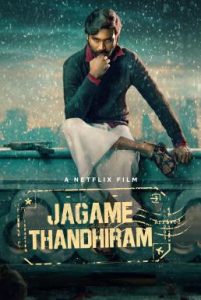 ดูหนัง Jagame Thandhiram (2021) โลกนี้สีขาวดำ [Full-HD]