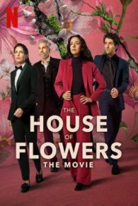 ดูหนัง The House of Flowers (2021) บ้านดอกไม้ เดอะ มูฟวี่ [ซับไทย]