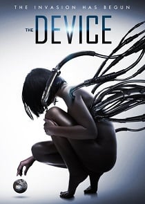 ดูหนัง The Device (2014) มนุษย์กลายพันธุ์ เครื่องจักรมรณะ