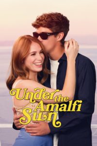 ดูหนัง Under the Amalfi Sun (2022) วางหัวใจใต้แสงตะวัน อมาลฟี [ซับไทย]
